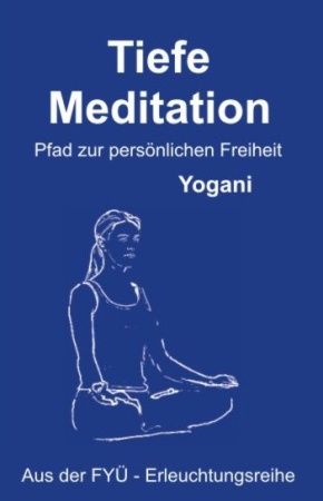 Cover Buch Tiefe Meditation von Yogani aus dem FYÜ-Verlag
